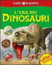 L'era dei dinosauri. Con adesivi. Ediz. illustrata