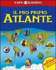 Il mio primo atlante. Con adesivi