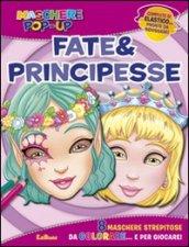 Fate & principesse. Maschere pop-up. Con gadget