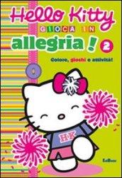 Gioca in allegria. Hello Kitty. Ediz. illustrata: 2