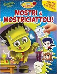 Mostri & mostriciattoli. Con adesivi