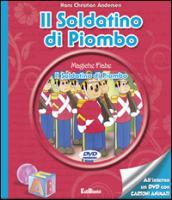 Il soldatino di piombo. Con DVD