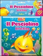 Il pesciolino birichino. Il mio bagnetto