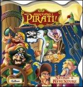 Arrivano i pirati! Storie & avventure