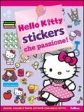 Stickers che passione! Hello Kitty. Con adesivi. Ediz. illustrata