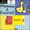 Mamme & cuccioli. Primi giocherelli. Ediz. illustrata