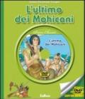 L'ultimo dei mohicani. Con DVD