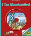 I tre moschettieri. Con DVD