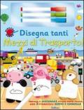 Disegna tanti mezzi di trasporto! Disegnamondo