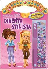 Diventa stilista. Fashion girls