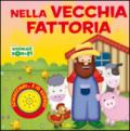 Nella vecchia fattoria. Ediz. illustrata