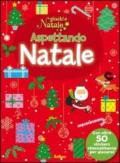 Aspettando Natale. Giochi di Natale. Con adesivi. Ediz. illustrata