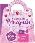 Scintillanti principesse. Le borsette magiche. Con adesivi