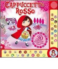 Cappuccetto Rosso. Libro sonoro