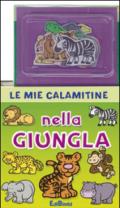 Nella giungla. Le mie calamitine. Con magneti. Ediz. illustrata