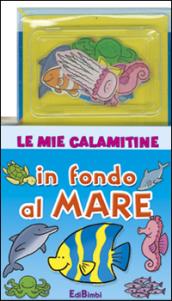 In fondo al mare. Le mie calamitine. Con magneti