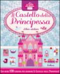 Il castello della principessa. Le casette delle bambole. Con adesivi