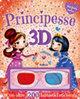 Principesse in 3D. Stickers & fantasia. Con gadget