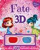 Fate in 3D. Stickers & fantasia. Con gadget