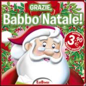 Grazie, Babbo Natale! Ediz. illustrata