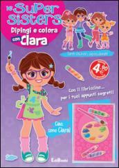 Dipingi e colora con Clara. Le super sisters