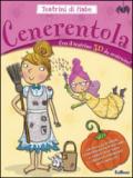 Cenerentola. Teatrini di fiabe. Con gadget