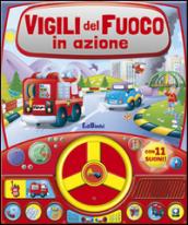 Vigili del fuoco in azione. Libro sonoro