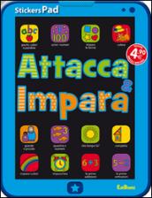 Attacca & impara. Con adesivi. StickersPad