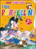 I tre porcellini. Fiabe color. Ediz. illustrata