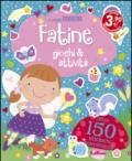 Fatine. Giochi & attività. Con adesivi