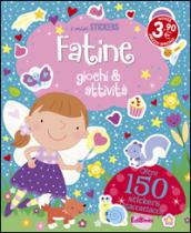 Fatine. Giochi & attività. Con adesivi