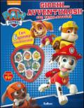 Giochi... avventurosi con tante attività. Paw Patrol