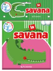 La savana. Il mio bagnetto. Ediz. a colori