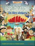 I grandi esploratori. Un libro stickers