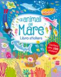 Gli animali del mare. Leggi attacca. Con adesivi . Ediz. a colori