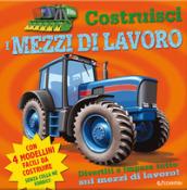 Costruisci i mezzi di lavoro