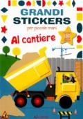 Al cantiere. Grandi stickers per piccole mani (Conf. 5 cp.)