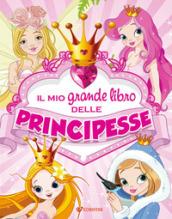 Il mio grande libro delle principesse