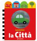 La città. Luccichini. Ediz. illustrata