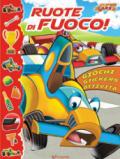 Ruote di fuoco! Super cars. Con adesivi. Ediz. illustrata