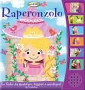 Raperonzolo. Libro sonoro. Ediz. illustrata