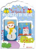 Il Natale dei pupazzi di neve. Casette di Natale. Ediz. a colori