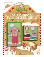 Il Natale dell'omino di pan di zenzero. Casette di Natale. Ediz. a colori