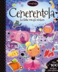 Cenerentola. Le fiabe con gli stickers. Con adesivi. Ediz. a colori