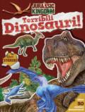 Terribili dinosauri. Stickers. Jurassic kingdom. Con adesivi