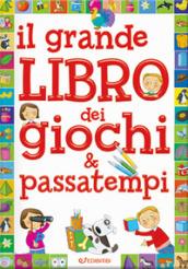 Il grande libro dei giochi & passatempi