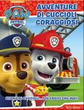 Avventure di cuccioli coraggiosi. Paw Patrol. Ediz. a colori