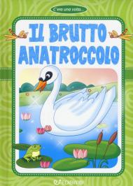 Il brutto anatroccolo. Ediz. a colori