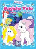 Magiche virtù. Colore, giochi e attività. Nel regno degli unicorni