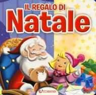 Il regalo di Natale. Ediz. a colori